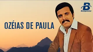 Ozéias de Paula - Hinos Antigos - PlayList 2026#gospel #gospelmusic # canal 5