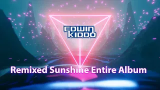Remixed Sunshine Entire Album
