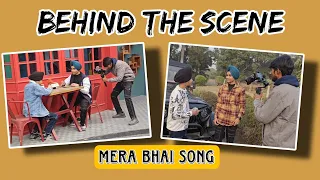 BEHIND THE SCENES OF A MUSIC VIDEO SHOOT | MERA BHAI SONG | ACTING BEHIND THE SCENES