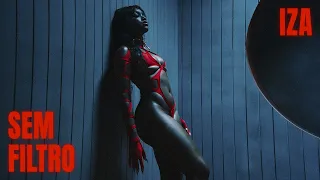 IZA - SEM FILTRO (Videoclipe Oficial)