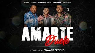 Amarte Duele - Jorge & Balbino Gómez