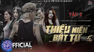 THIẾU NIÊN BẤT TỬ - Tập 2 | Ti Gôn, Quách Ngọc Tuyên, Huy Cường, Khánh Đơn, Khánh Trung, Nam Anh