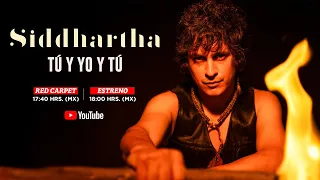 Siddhartha - Tú y yo y tú (Red Carpet)