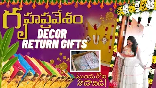 గృహప్రవేశం Decor & Return Gifts 😍| ముందు రోజు హడావిడి | Before and After| IndiaDiaries