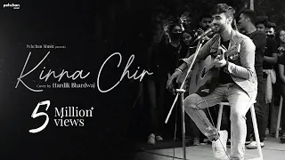 Kinna Chir - Unplugged Rendition | Hardik Bhardwaj | The PropheC | Pehchan Music