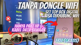 Gak Perlu Dongle Wifi, Set Top Box Digital Bisa Terhubung Internet WIFI (100% GRATIS TANPA MODAL)