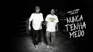 Gabriel O Pensador, Black Alien - Nunca Tenha Medo