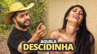 AQUELA DESCIDINHA
