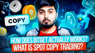 How does Bitget ACTUALLY works? What is Spot Copy Trading?