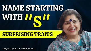 Name Beginning with Letter 'S' . Surprising Traits #nittygrittywithdrneetikaushik