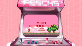 Fesch6 - Main Character (Official Lyric Video)