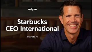 Story Behind Your Cup of Coffee at World’s Largest Coffeehouse Chain - Brady Brewer | Endgame #230