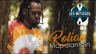 Rolian - Mapalamoin ( Les Métisses )