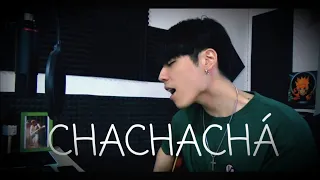 Chachachá - Jósean Log (Lewis Yim Cover)