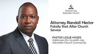 Attorney Randall Hector Fatally Shot After Church Service || Pastor Leslie Moses
