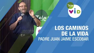 Los caminos de la vida, Padre Juan Jaime Escobar - Tele VID