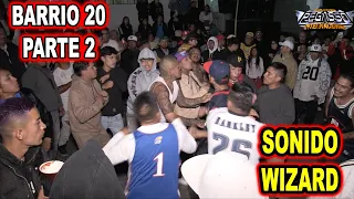 *** SONIDO WIZARD, BARRIO DE LA 20 PARTE 2 ***