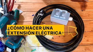 ¿CÓMO HACER UNA EXTENSIÓN ELÉCTRICA PARA USO RUDO? ⚡️🔥💦