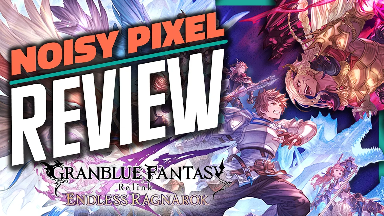 Vid�o-Test de Granblue Fantasy Relink par Noisy Pixel