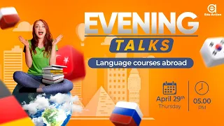 Evening talks: dunyo bo'ylab til kurslari