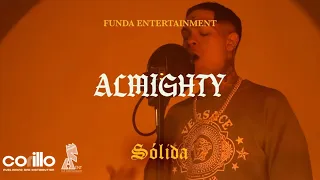 ALMIGHTY - SOLIDA (PROD. BY SAGA WHITE BLACK)(VIDEO OFICIAL)