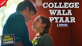 College Wala Pyaar | Dil Dosti Campus | Next Level College Drama |  | Superhit Hindi Movie 2026