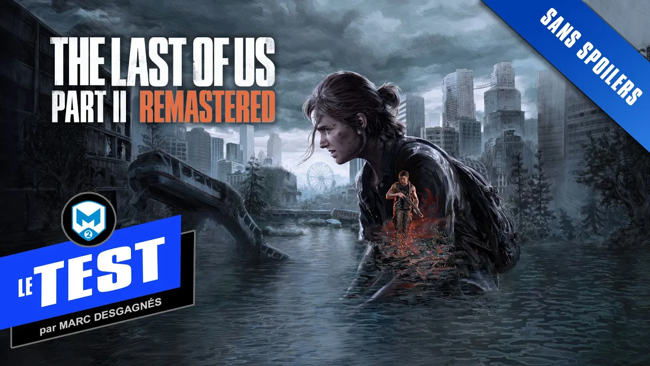 Vido-Test de The Last of Us Part II Remastered par M2 Gaming Canada