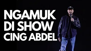 NGAMUK DI SHOW CING ABDEL