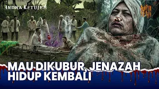 Dilangkahi Kucing Hitam, Jasad Ayah Hidup Kembali | Indra Ketujuh EPS 29 FULL