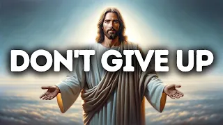 Don't Give Up My Child: I Bless You Now | God Message You #god #cristain #angel #godsmessage #jesus