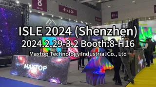 Maxtop Technology at the ISLE 2024, showcase our cutting-edge LED screens.