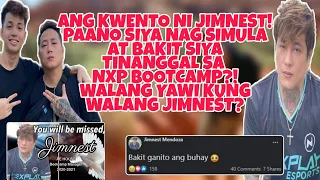 🟧ANG KWENTO NI JIMNEST! BAKIT SIYA NAWALA SA NXP BOOTCAMP? ANO ANG TUNAY NA DAHILAN? PAALAM JIMNEST!