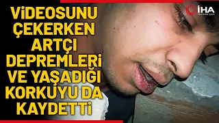 Enkazın Altında 'Son Videom' Diye Çekti, Enkazdan Sağ Çıktı