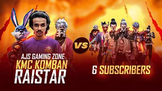 RAISTAR ,KMC KOMBAN, AJ GAMING ZONE VS SUBSCRIBERS🔥❤️