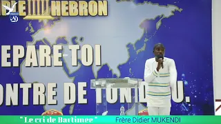 Le cri de Bartimée - Frère Didier MUKENDI