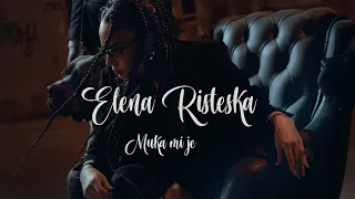 Elena Risteska  - Muka mi je (official video)