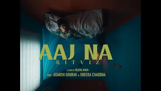 Ritviz - Aaj Na [Official Music Video] | MIMMI