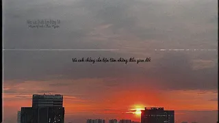 [ Lofi 2 ] Nếu Lúc Trước Em Đừng Tới | Phạm Đình Thái Ngân