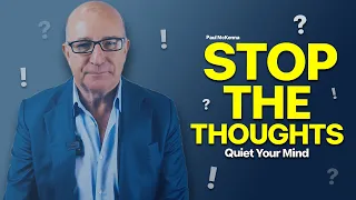 Stop Upsetting Thoughts Instantly! | Paul McKenna Official