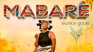 MABARE - Eunice Goula (Audio)