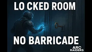 Arc Raiders Glitches - "NO BARRICADE" Easy Get In Locked Room Glitch