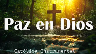 Música Instrumental Católica - Con sonidos de la naturaleza para rezar y contemplar/Musica Para Orar