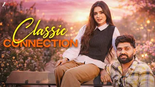 Classic Connection - Music Video | Khasa Aala Chahar & Anjali99 | Mahi dhaka | New Haryanvi Song