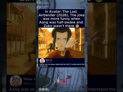 In Avatar: The Last Airbender (2026), The joke was more funny when Aang was half-awake and