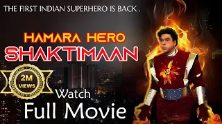 Hamara Hero Shaktimaan  | Official Full Movie | India’s First Superhero Returns!
