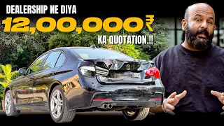 Dealership ne Bataya 12,00,000 Ka Kharcha | We Repaired This BMW In .?