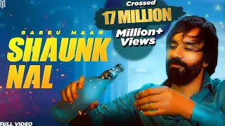 Babbu Maan - Shaunk Nal | Official Music Video | New Punjabi Songs 2023