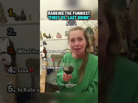 Ranking The Funniest "First Vs. Last Drink"😂🍾