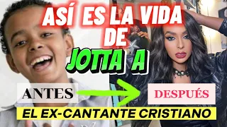 ASÍ ES LA VIDA DE JOTTA A- El Ex-cantante cristiano más polémico