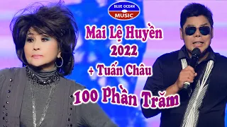Mai Lệ Huyền 2022 | 100 Phần Trăm | Tuấn Châu